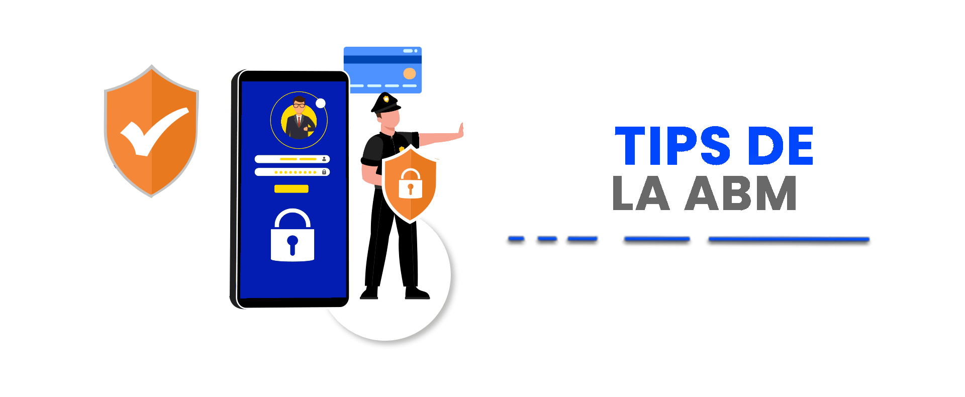 Encabezado Tips de Seguridad de la ABM
